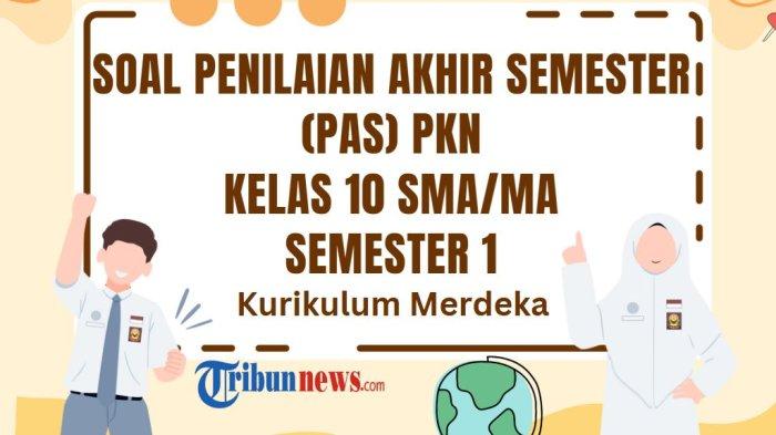 Soal Pas Pkn Kelas Semester Kurikulum Merdeka Dan Kunci Jawaban