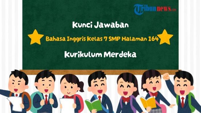 kunci-jawaban-bahasa-inggris-kelas-7-smp-halaman-164-kurikulum-merdeka-answer-the-questions_66c7e65.jpg