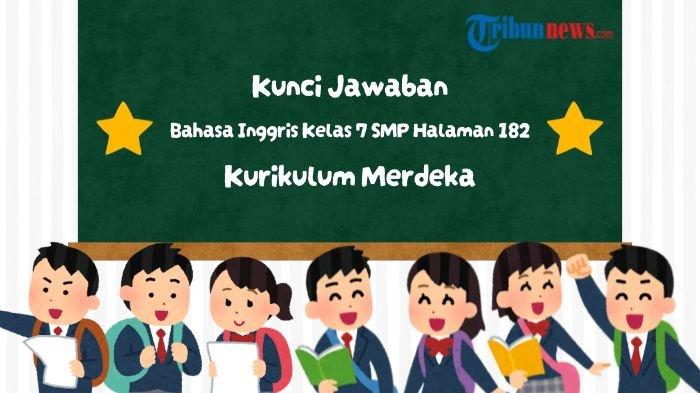 kunci-jawaban-bahasa-inggris-kelas-7-smp-halaman-182-kurikulum-merdeka-answer-the-questions_381b072.jpg