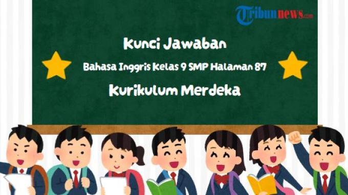 kunci-jawaban-bahasa-inggris-kelas-9-halaman-87-kurikulum-merdeka_3d46e78.jpg