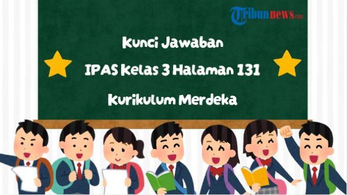 kunci-jawaban-ipas-kelas-3-sd-halaman-131-kurikulum-merdeka-bab-5_b476c12.jpg