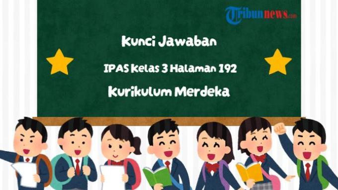 kunci-jawaban-ipas-kelas-3-sd-halaman-192-kurikulum-merdeka-pertanyaan-esensial_8ef6b16.jpg