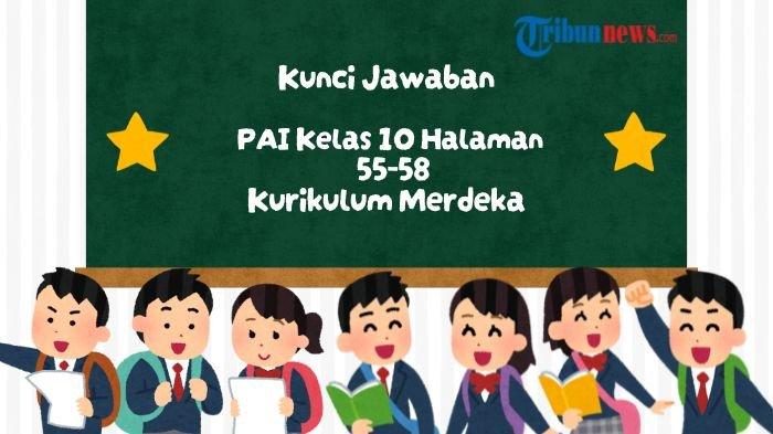 kunci-jawaban-pai-kelas-10-halaman-55-58-kurikulum-merdeka-pengaruh-iman-pada-kehidupan-manusia_26a5b49.jpg