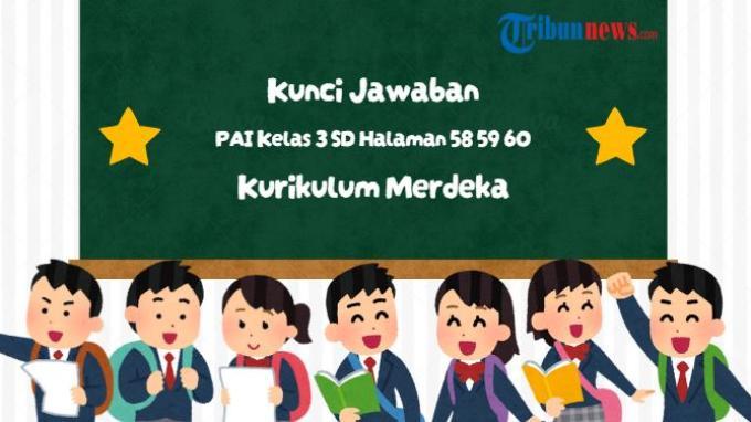 kunci-jawaban-pai-kelas-3-halaman-58-59-60-kurikulum-merdeka-kuuji-kemampuanku_b568795.jpg