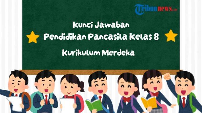 kunci-jawaban-pendidikan-pancasila-kelas-8-halaman-14-15-kurikulum-merdeka-implementasi-pancasila_127f2c3.jpg