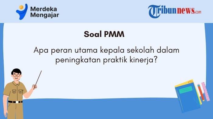 kunci-jawaban-pmm-apa-peran-utama-kepala-sekolah-dalam-peningkatan-praktik-kinerja_abf3913.jpg