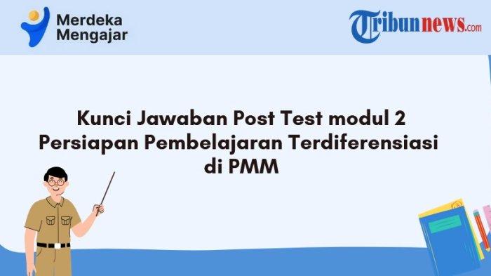 kunci-jawaban-post-test-modul-2-persiapan-pembelajaran-terdiferensiasi-di-pmm-lengkap-5-soal_67c4be2.jpg