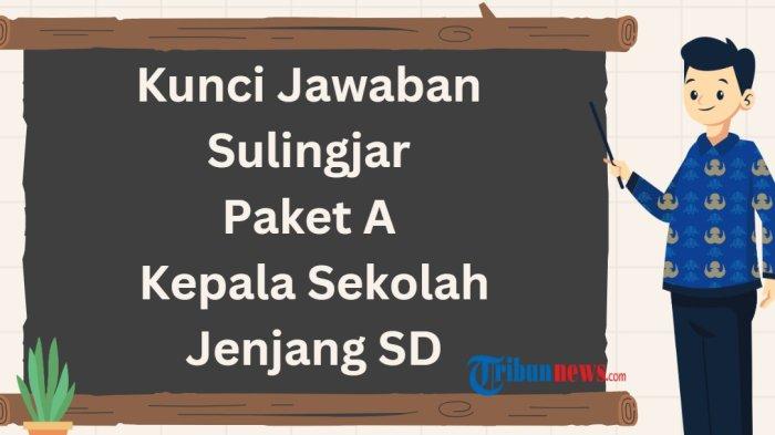 kunci-jawaban-sulingjar-kepala-sekolah-paket-a-sd-sebagai-contoh-103-soal-survei-lingkungan-belajar_de234dd.jpg