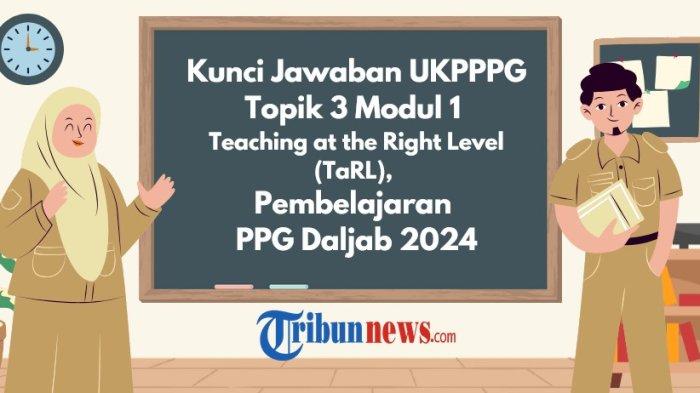 kunci-jawaban-ukpppg-topik-3-modul-1-teaching-at-the-right-level-tarl-pembelajaran-ppg-daljab-2024_36c2c5e.jpg