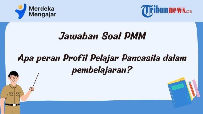 apa-peran-profil-pelajar-pancasila-dalam-pembelajaran-pmm_4e5c0af.jpg