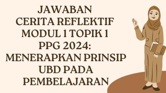 jawaban-cerita-reflektif-modul-1-topik-1-ppg-2024-menerapkan-prinsip-ubd-pada-pembelajaran_aa19e12.jpg