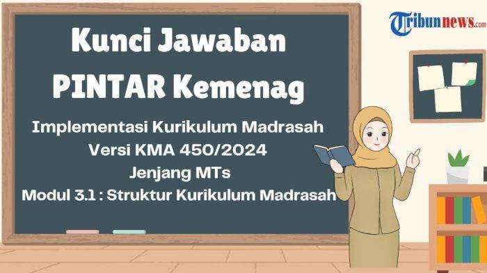 kunci-jawaban-3-1-struktur-kurikulum-madrasah-pelatihan-ikm-versi-kma-450-2024-mts-pintar-kemenag_61a80d2.jpg