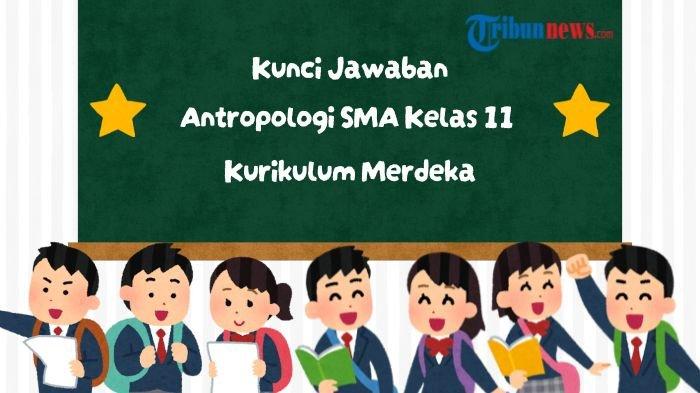 kunci-jawaban-antropologi-kelas-11-halaman-59-kurikulum-merdeka-lembar-kerja-1-10_8662959.jpg