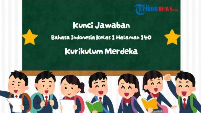 kunci-jawaban-bahasa-indonesia-kelas-1-halaman-140-kurikulum-merdeka-edisi-revisi_a6692bc.jpg