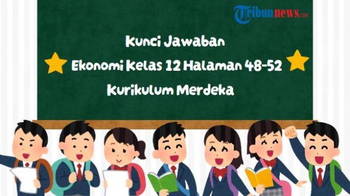 kunci-jawaban-ekonomi-kelas-12-halaman-48-49-50-51-52-kurikulum-merdeka-bab-2-ekonomi-internasional_edfe642.jpg