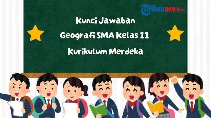 kunci-jawaban-geografi-kelas-11-halaman-123-kurikulum-merdeka-ayo-berpikir-kreatif_e732b80.jpg