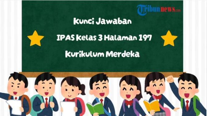 kunci-jawaban-ipas-kelas-3-halaman-197-kurikulum-merdeka-pertanyaan-esensial_14080dc.jpg