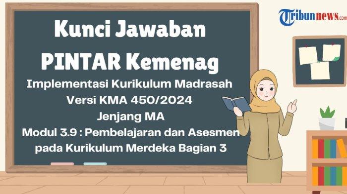 kunci-jawaban-modul-3-9-pintar-kemenag-pembelajaran-dan-asesmen-pada-kurikulum-merdeka-bagian-3-ma_74a7861.jpg