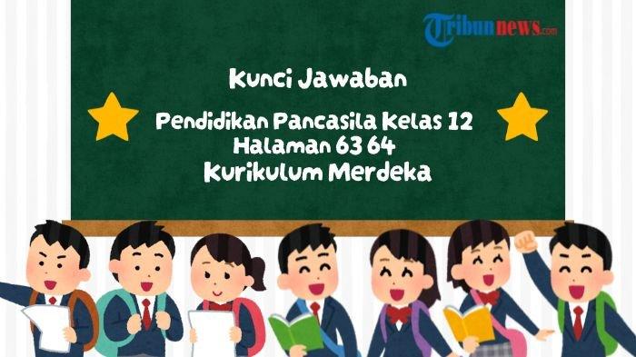 kunci-jawaban-pendidikan-pancasila-kelas-12-halaman-63-64-kurikulum-merdeka-bab-2-aktivitas-2-6_64a4a83.jpg