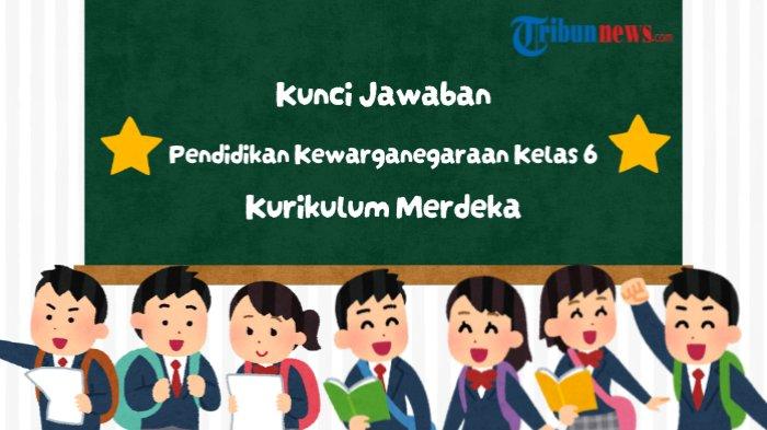 kunci-jawaban-pendidikan-pancasila-kelas-6-kurikulum-merdeka-hal-33-34-mengamalkan-pancasila-_08ba4c3.jpg