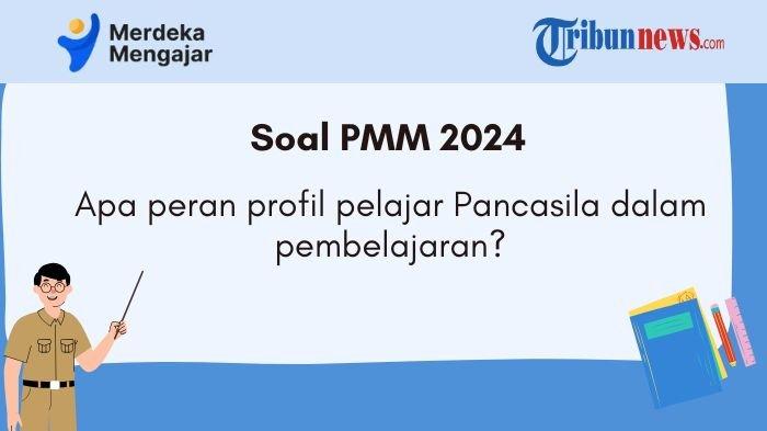 kunci-jawaban-pmm-apa-peran-profil-pelajar-pancasila-dalam-pembelajaran_9b85557.jpg