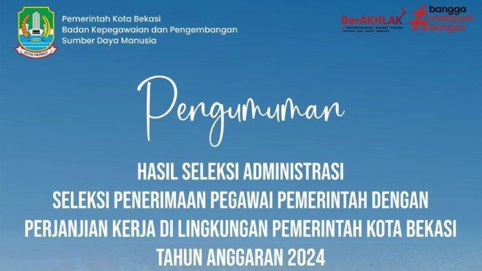 link-pengumuman-seleksi-administrasi-pppk-kota-bekasi-2024-simak-tahapan-selanjutnya_36bc3ff.jpg