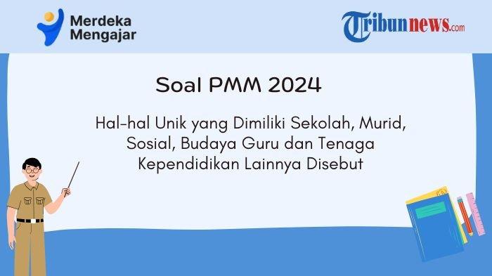 pmm-hal-hal-unik-yang-dimiliki-sekolah-murid-sosial-budaya-guru-dan-tenaga-kependidikan-disebut_46398cd.jpg