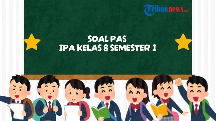 20-soal-pas-ipa-kelas-8-semester-1-lengkap-dengan-kunci-jawaban_ed3cb1f.jpg