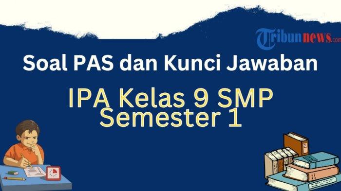 20-soal-pas-ipa-kelas-9-semester-1-kurikulum-merdeka-dan-kunci-jawaban-sas-uas_c5ced19.jpg