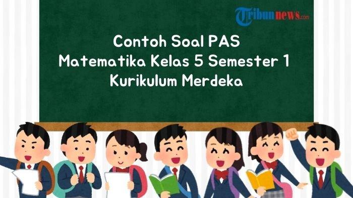 20-soal-pas-matematika-kelas-5-semester-1-kurikulum-merdeka-dan-kunci-jawaban_11e1a7c.jpg