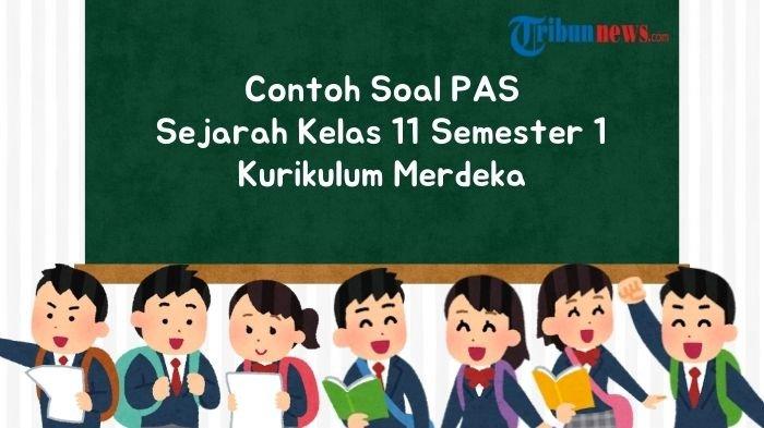 20-soal-pas-sejarah-kelas-11-semester-1-kurikulum-merdeka-dan-kunci-jawaban_41d96fe.jpg