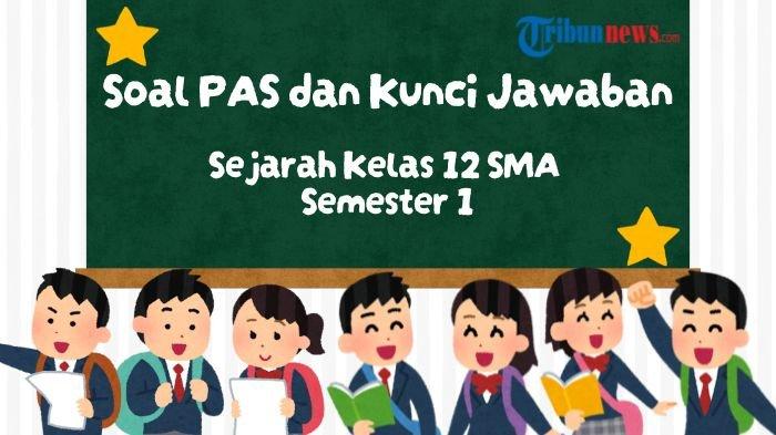 20-soal-pas-sejarah-kelas-12-semester-1-lengkap-dengan-kunci-jawabannya_1ad6689.jpg