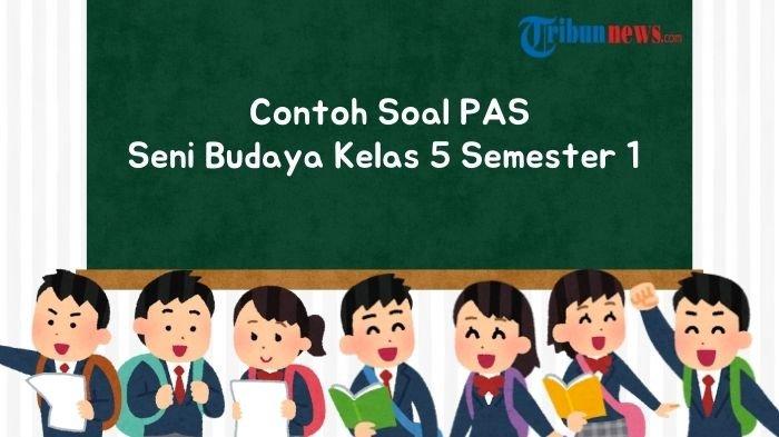 20-soal-pas-seni-budaya-kelas-5-semester-1-lengkap-dengan-kunci-jawaban_bd5055f.jpg