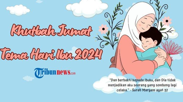 3-naskah-khutbah-jumat-20-desember-2024-tema-hari-ibu-kemuliaan-keramatnya-dan-cara-berbakti_86f582d.jpg