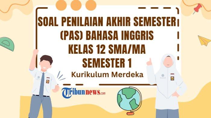 30-soal-pas-bahasa-inggris-kelas-12-semester-1-kurikulum-merdeka-lengkap-dengan-kunci-jawaban_aa55fc2.jpg