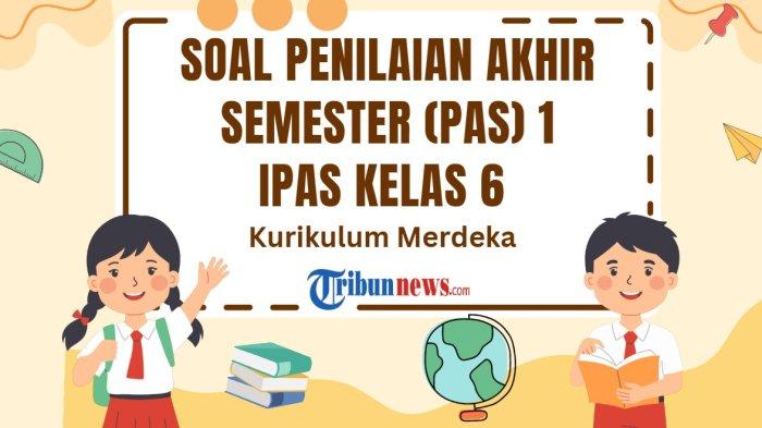 30-soal-pas-ipas-kelas-6-semester-1-kurikulum-merdeka-dan-kunci-jawaban-asas_a60f621.jpg