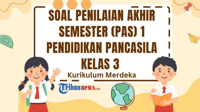 30-soal-pas-pendidikan-pancasila-kelas-3-semester-1-kurikulum-merdeka-dan-kunci-jawaban-sas-pkn_795d199.jpg