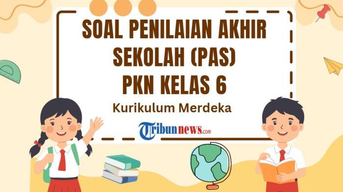 30-soal-pas-pkn-kelas-6-semester-1-kurikulum-merdeka-dan-kunci-jawabannya_db1715e.jpg