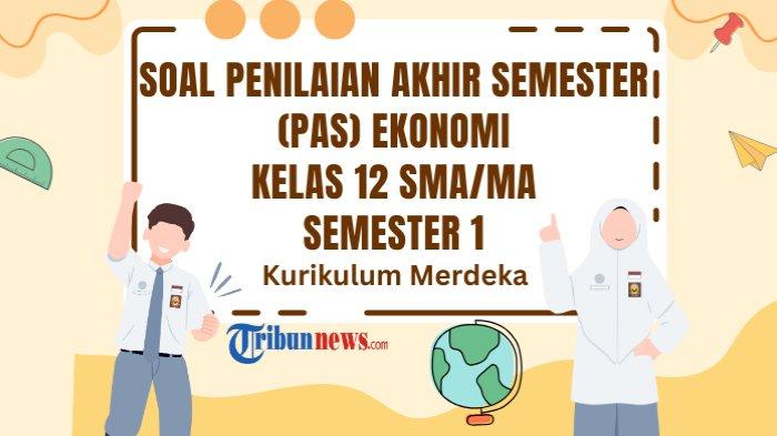 35-soal-pas-ekonomi-kelas-12-semester-1-kurikulum-merdeka-lengkap-dengan-kunci-jawaban_9815c24.jpg