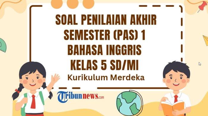 40-soal-pas-bahasa-inggris-kelas-5-semester-1-kurikulum-merdeka-dan-kunci-jawaban-sas-uas_a8c7ee9.jpg