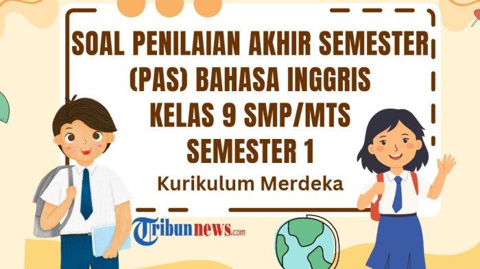 40-soal-pas-bahasa-inggris-kelas-9-semester-1-kurikulum-merdeka-dan-kunci-jawaban-sas-uas_950a513.jpg