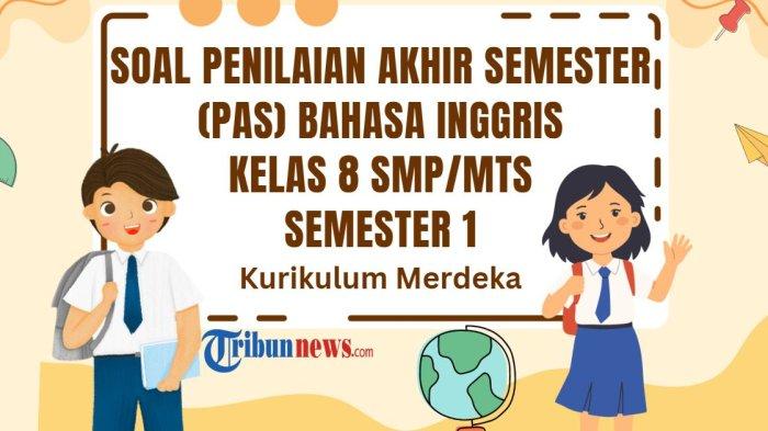 50-soal-pas-bahasa-inggris-kelas-8-semester-1-kurikulum-merdeka-dan-kunci-jawaban-sas-uas_f4fb186.jpg