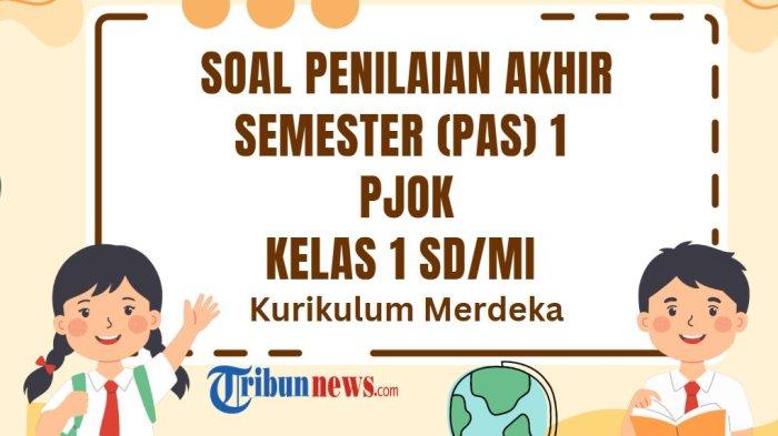 50-soal-pas-pjok-kelas-1-semester-1-kurikulum-merdeka-dan-kunci-jawaban-asas-uas_429611d.jpg