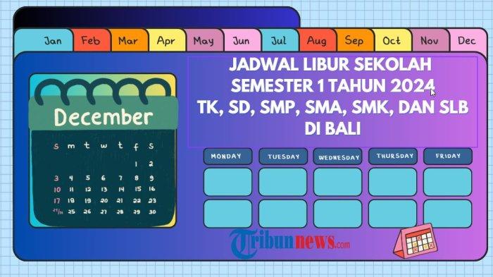 jadwal-libur-sekolah-semester-ganjil-2024-di-bali-untuk-siswa-tk-sd-smp-sma-smk-dan-slb_b747513.jpg