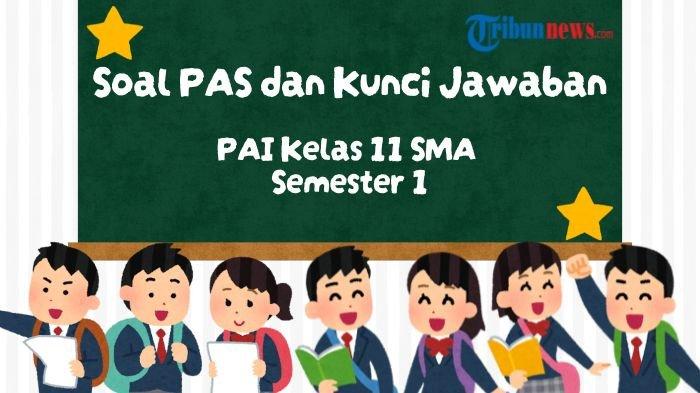 kumpulan-25-soal-pas-pai-kelas-11-semester-1-lengkap-dengan-kunci-jawabannya_269b148.jpg