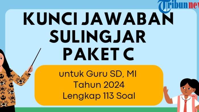 kunci-jawaban-113-soal-sulingjar-paket-c-guru-sd-mi-tahun-2024-sebagai-referensi_f6381a0.jpg