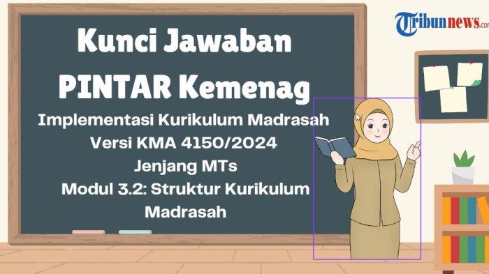 kunci-jawaban-modul-3-2-pintar-kemenag-struktur-kurikulum-madrasah-bagian-2-jenjang-mts_450e6a9.jpg