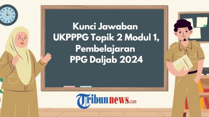 kunci-jawaban-ukpppg-topik-2-modul-1-pembelajaran-ppg-daljab-2024_dffefc3.jpg