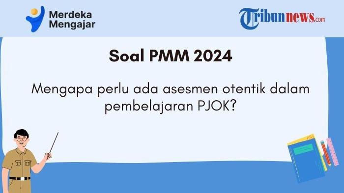 pmm-mengapa-perlu-ada-asesmen-otentik-dalam-pembelajaran-pjok_d71fe90.jpg