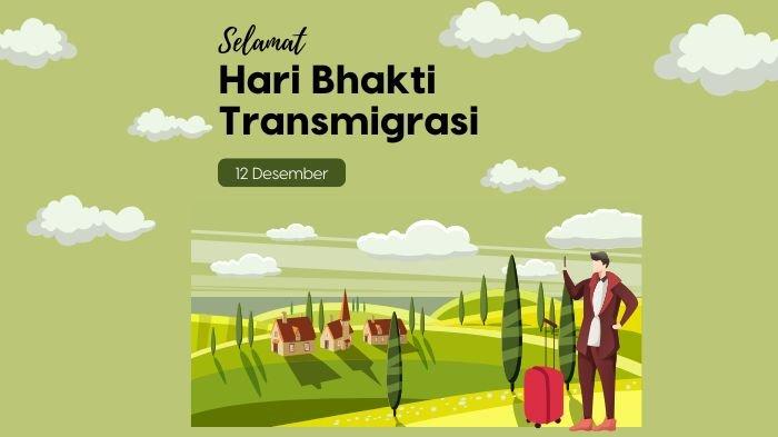 12-desember-2024-diperingati-hari-bhakti-transmigrasi-berikut-sejarah-dan-tujuan-transmigrasi_cef99dd.jpg